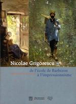 Nicolae Grigorescu (1838-1907). Itinéraire d’un peintre roumain