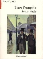 L’art français. Le XIXe siècle