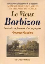 Le Vieux Barbizon. Souvenirs de jeunesse d’un paysagiste