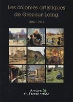 Les Colonies artistiques de Grez-sur-Loing (1860-1914)