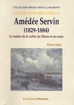 Amédée Servin (1829-1884). Le maître de la vallée du Morin et ses amis