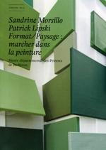 Sandrine Morsillo. Patrick Lipski. Format/Paysage : marcher dans la peinture.