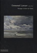 Emmanuel Lansyer (1835-1893). Paysages à travers la France